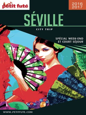 cover image of SÉVILLE CITY TRIP 2016/2017 City trip Petit Futé